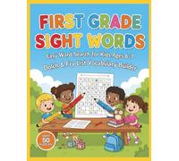 First Grade Sight Words: Easy Word Search for Kids Ages 6-7: Dolch & Fry List Vocabulary Builder