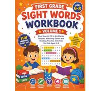 First Grade Sight Words Workbook Volume 1: Word Search, Fill in the Blanks, Quizzes, Matching Games and Reading Practice Activities for Kids Ages 6-8 (Smart Start Learning Series)