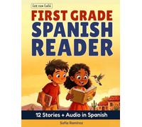 First Grade Spanish Reader - Lee con Lulú: Spanish Reading Comprehension for Dual-Language & Immersion Learners - 12 Short Stories with Questions · ... 6-7 (Wooden House Bilingual Learning Series)