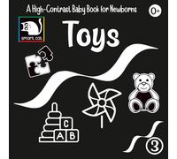 First High Contrast Book: Toys Simple Black-and-White Images for Newborns Aged 0-12 Month: Supports the natural development of visual perception