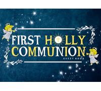 First Holly Communion Guest Book: A Collection of Wishes and Loving Messages from Family and Friends to Remember Child Communion Day