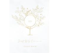 First Holy Communion Guest Book: A Beautiful Memory Book / Keepsake For Ceremony With Optional Polaroid Photo Pages. Space for Wishes, Prayers, Blessings & Messages