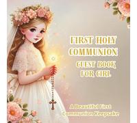 First Holy Communion Guest Book for Girl: A Beautiful first communion Keepsake (Vintage religious ceremonies)