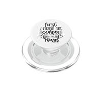 First I Drink Coffee Then I Do The Things Cita Cafeína PopSockets PopGrip para MagSafe