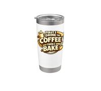 First I Drink The Coffee Then I Bake Sourdough Bread Baking Vaso térmico de acero inoxidable de doble pared