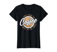 First I Drink The Coffee Then I Do The Things Camiseta gráfica económica, Mujer, Negro, M
