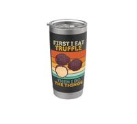 First I Eat Truffle Then I Do The Things Trufa Vintage Vaso térmico de acero inoxidable de doble pared