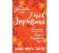 First Impressions: A Contemporary Retelling of Pride and Prejudice (The Jane Austen Series)