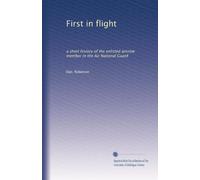 First in flight: a short history of the enlisted aircrew member in the Air National Guard