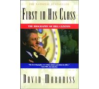 First In His Class: A Biography Of Bill Clinton