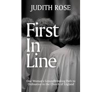 First In Line: One Woman's Groundbreaking Path to Ordination in the Church of England