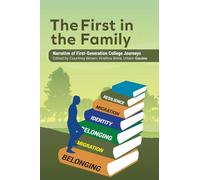 First in the Family: Narratives of First-Generation College Journeys