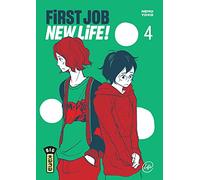 First Job New Life ! - Tome 4