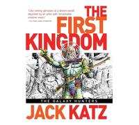 FIRST KINGDOM HC 02: The Galazy Hunters (The First Kingdom)