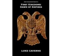First Kingdoms: Dawn of Empires: 2 (First Civilizations Trilogy)