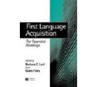 First Language Adquisition: The Essential Readings