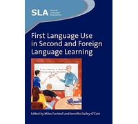 First Language Use in Second and Foreign Language Learning: 44 (Second Language Acquisition)