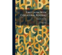 First Latin With Collateral Reading: Book One