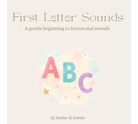 First Letter Sounds: A gentle beginning to letters and sounds (Lumora Learning Series)