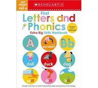 First Letters and Phonics Get Ready for Pre-K Workbook: Scholastic Early Learners (Extra Big Skills Workbook)