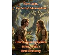 First Light: The Love of Adam and Eve (Hearts Woven by Heaven)