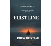 FIRST LINE (The Redstar Files)