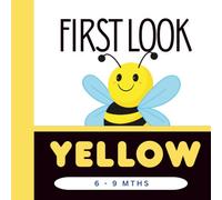 First Look YELLOW: 6-9 months. Third book in the First Look Book series