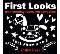 First Looks: Toys from A to Z: High Contrast Book For Newborns