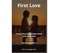 First Love: A story that begins before birth and never ends: 2 (Stories of Love That Leave a Mark)