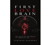 First Love Brain: Understanding Curiosity, and the Mind Behind Them