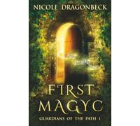 First Magyc (Guardians of the Path)