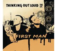 First Man - Thinking Out Aloud