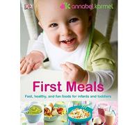 First Meals: The Complete Cookbook and Nutrition Guide [1ST MEALS REV/E]