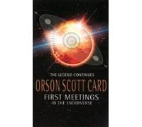 First Meetings: In The Enderverse (ebook)