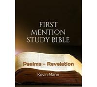 FIRST MENTION STUDY BIBLE: PSALMS - REVELATION