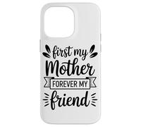 First My Mother Forever My Friend Agradecimiento A Mamá Carcasa para iPhone 14 Pro MAX