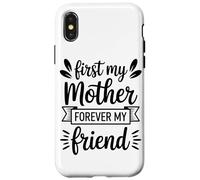 First My Mother Forever My Friend Agradecimiento A Mamá Carcasa para iPhone X/XS