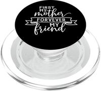 First My Mother Forever My Friend Mothers Day For Mommy PopSockets PopGrip para MagSafe