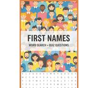 First Names Word Search + Quiz Questions: 6x9 inches, nearly 500 common names, 55 Puzzles And Questions, Answers Included