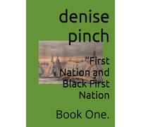 “First Nation and Black First Nation: Book One.