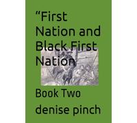 “First Nation and Black First Nation: Book Two