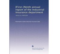 [First-]Ninth annual report of the Industrial insurance department: 1911/12-1919/20: Volume 2