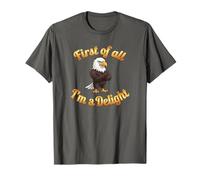 First of All I’m A Delight Funny Bald Eagle USA Camiseta