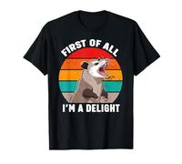 First of All I'm A Delight Angry Opossum Camiseta