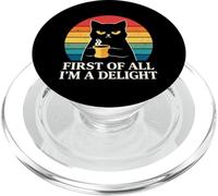 First of All I'm A Delight Cat Funny Sarcasmo Humor Retro PopSockets PopGrip para MagSafe