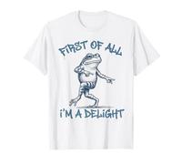 First of All Im A Delight Funny Frog Sarcastic Men Women Camiseta