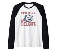 First of All I'm A Delight Funny Possum Camiseta Manga Raglan