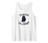 First of All I'm a Delight Funny Sarcastic Crow Raven Camiseta sin Mangas
