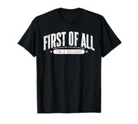 First of All Im a Delight Funny Sport Camiseta