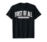 First of All Im a Delight Funny Sport Camiseta